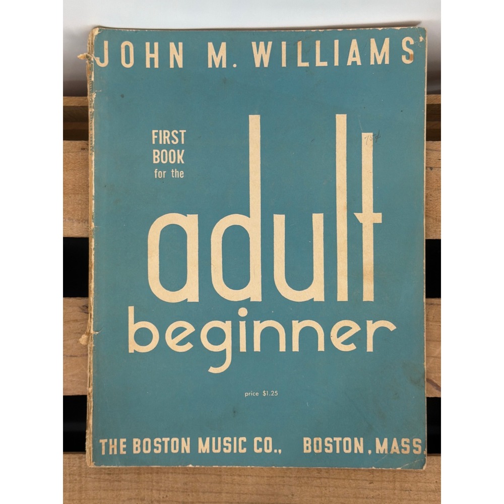 Vintage 1935 John M Williams First Book for the Adult Beginner Piano Sheet Music